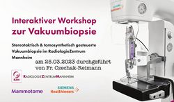 Workshop für stereotaktisch und tomosynthetisch gesteuerte Vakuumbiopsien (VSB)